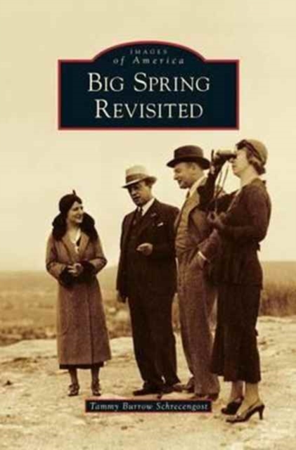 Big Spring Revisited - Tammy Burrow Schrecengost