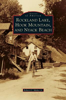 Coperta cărții 'Rockland Lake, Hook Mountain, and Nyack Beach - Robert C. Maher'