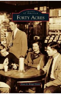 Coperta cărții 'Forty Acres - Kara A. Briggs Green'