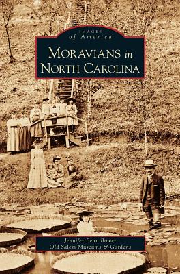 Moravians in North Carolina - Jennifer Bean Bower