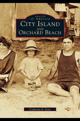 Coperta cărții 'City Island and Orchard Beach (Revised) - Catherine A. Scott'