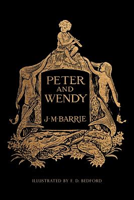 Peter and Wendy: Illustrated - James Matthew Barrie