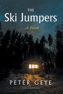 The Ski Jumpers - Peter Geye