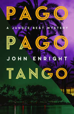 Coperta cărții 'Pago Pago Tango - John Enright'