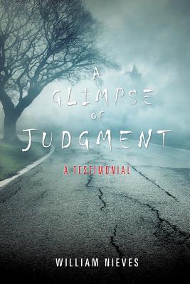 A Glimpse of Judgment - William Nieves