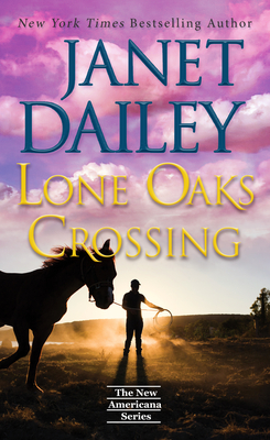Lone Oaks Crossing - Janet Dailey