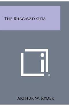 Poza produsului The Bhagavad Gita - Arthur W. Ryder