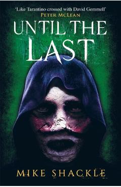 Until the Last: Book Three - Mike Shackle