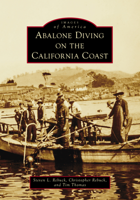 Coperta cărții 'Abalone Diving on the California Coast - Steve Rebuck'
