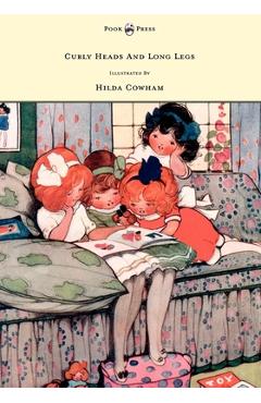 Curly Heads and Long Legs - Illustrated by Hilda Cowham - Edric Vredenburg