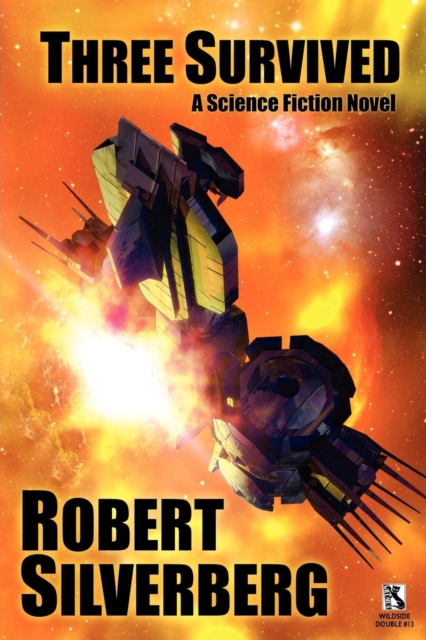 Three Survived / Planet of Death (Wildside Double #13) - Robert Silverberg