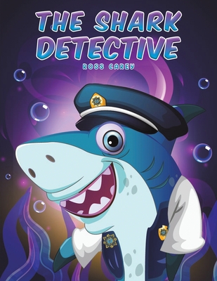 The Shark Detective - Ross Carey