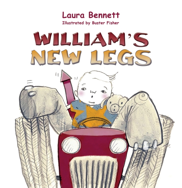 William's New Legs - Laura Bennett