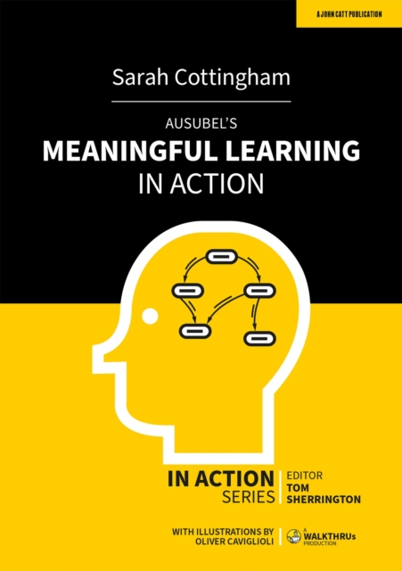 Ausubel's Meaningful Learning in Action - Sarah Cottingham