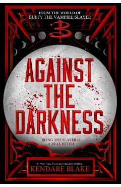 Against the Darkness - Kendare Blake