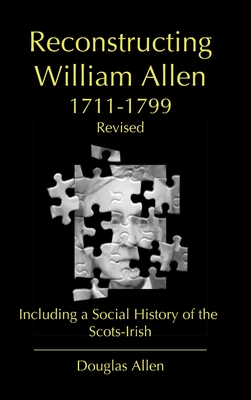 Reconstructing William Allen 1711-1799 (Revised) - Douglas Allen