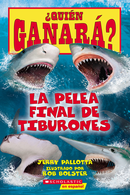 ¿Quién Ganará? La Pelea Final de Tiburones (Who Would Win?: Ultimate Shark Rumble) - Jerry Pallotta