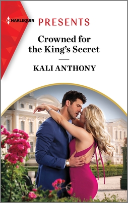 Crowned for the King's Secret - Kali Anthony