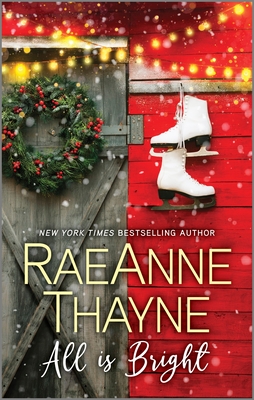 All Is Bright - Raeanne Thayne