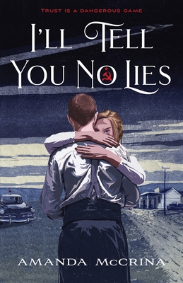 I'll Tell You No Lies - Amanda Mccrina