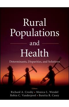 Poza produsului Rural Populations and Health - Richard Crosby