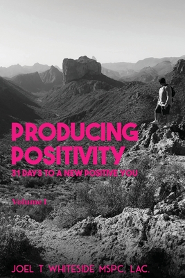 Producing Postivity - Joel Whiteside