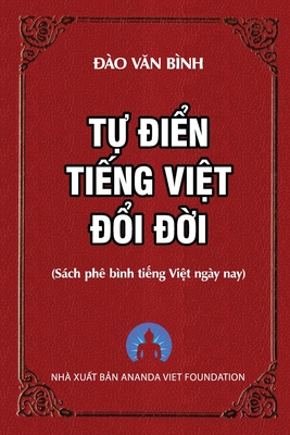 Tự Điển Tiếng Việt Đổi Đời - Binh Van Dao
