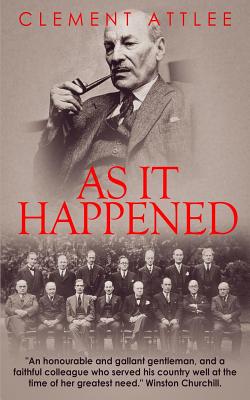 As it Happened - The Earl Attlee