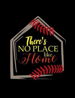 There's No Place Like Home: College Ruled Composition Notebook For Baseball Sports Fans - Baseball Notebooks