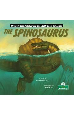 Coperta cărții 'The Spinosaurus - Tracy Vonder Brink'