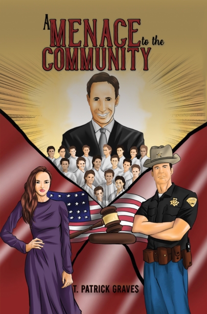 A Menace to the Community - T. Patrick Graves