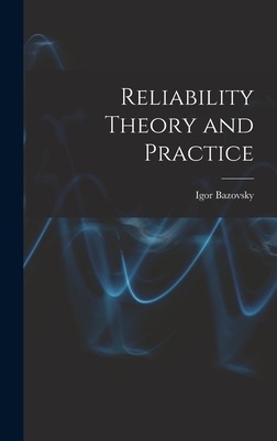 Reliability Theory and Practice - Igor Bazovsky