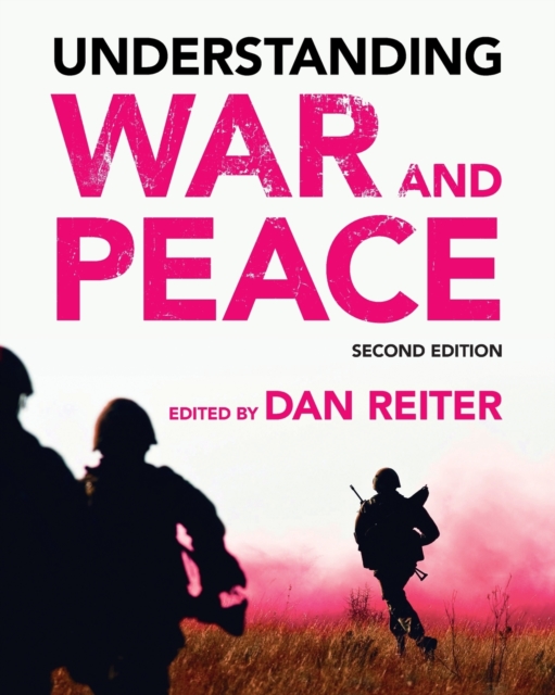 Understanding War and Peace - Dan Reiter