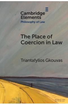Coperta cărții 'The Place of Coercion in Law - Triantafyllos Gkouvas'