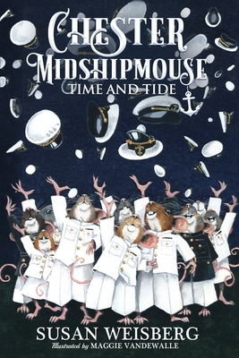 Chester Midshipmouse Time and Tide: Black and White illustrated edition - Susan Weisberg