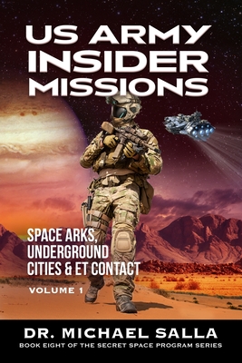 US Army Insider Missions: Space Arks, Underground Cities & ET Contact - Michael Salla