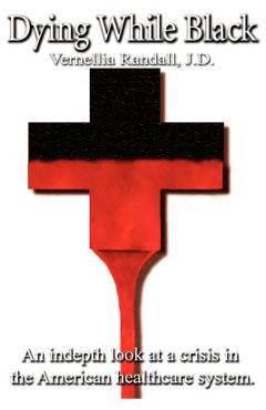 Coperta cărții 'Dying While Black - Vernellia R. Randall'