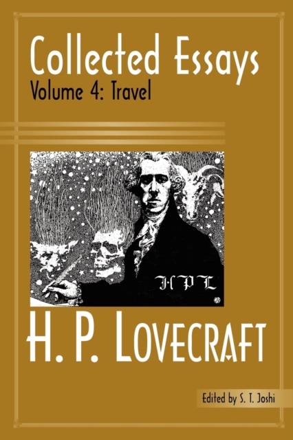 Collected Essays 4: Travel - H. P. Lovecraft