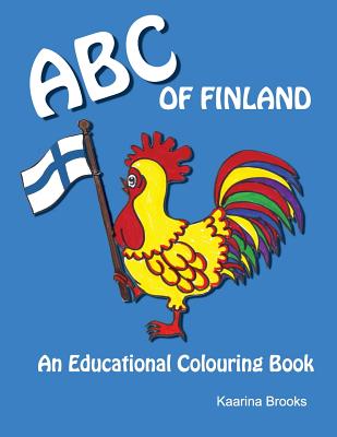 ABC of Finland: An Educational Colouring Book - Kaarina Brooks