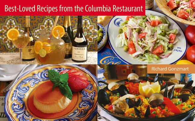 Best-Loved Recipes from the Columbia Restaurant - Richard Gonzmart