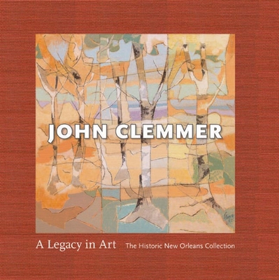 John Clemmer: A Legacy in Art - David Clemmer