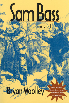 Sam Bass: Volume 36 - Bryan Woolley