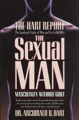 The Sexual Man - Archibald D. Hart