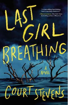 Last Girl Breathing - Court Stevens