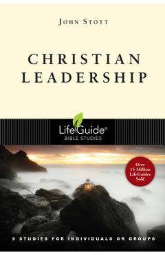 Coperta cărții 'Christian Leadership: 9 Studies for Individuals or Groups - John Stott'
