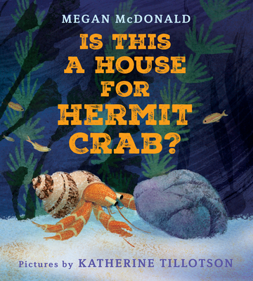 Is This a House for Hermit Crab? - Megan Mcdonald
