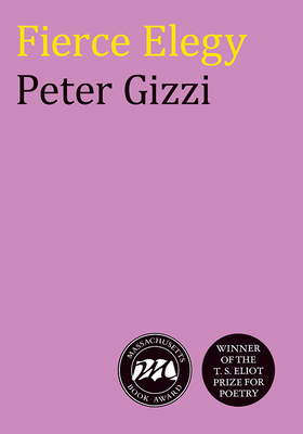 Fierce Elegy - Peter Gizzi