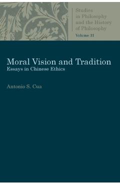 Coperta cărții 'Moral Vision and Tradition - Antonio S. Cua'