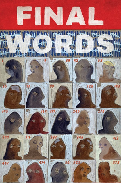 Final Words - 578 Men And Women Executed On Texas Deat