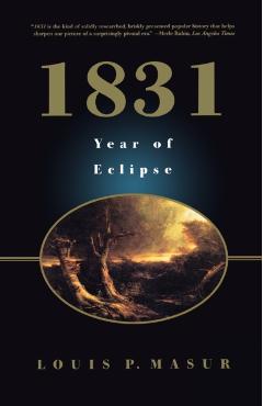 1831: Year of Eclipse - Louis P. Masur